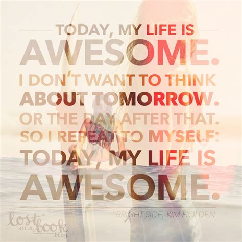 Today My Life Is Awesome I Dont Want To Think About Tomorrow Or
