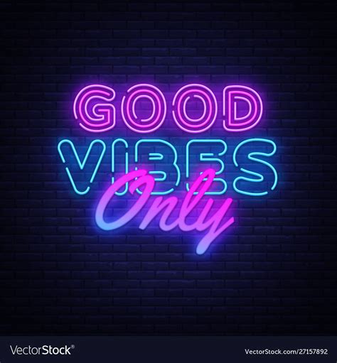 Good Vibes Only Neon Text Vector Design Template Good Vibes Neon Logo
