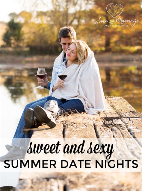 10 Sweet And Sexy Summer Date Night Ideas Youll Love