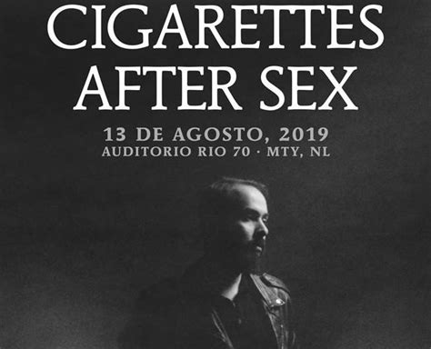 Cigarettes After Sex En Monterrey Solograndescom