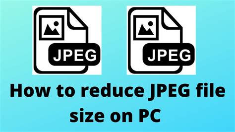 How To Reduce JPEG File Size On PC Reduce JPEG File Size How To