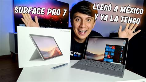 Microsoft Surface Pro 7 En México Unboxing En Español Youtube