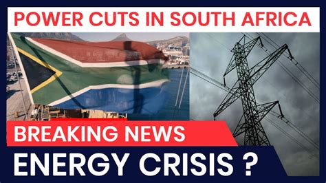 South Africa Energy Crisissouth Africas Descent Into Darkness Heres