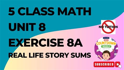 5 Class Mathematics Chapter 8 Exercise 8a Real Life Story Sums