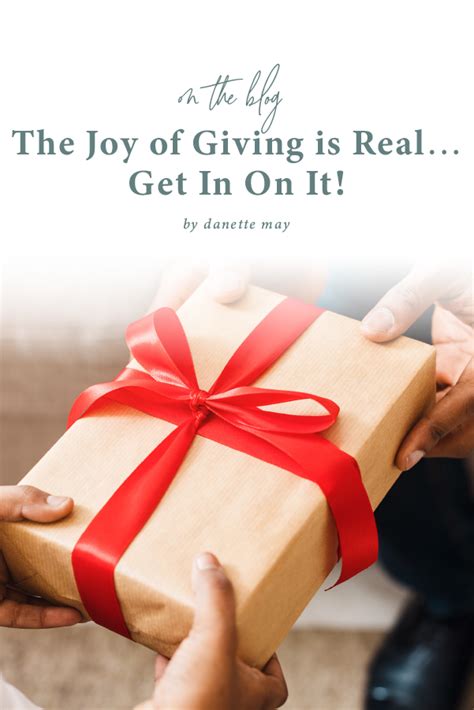 Giving To Others Is A Sure Fire Way To Create Pure Joy Danettemay
