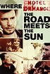 Where the Road Meets the Sun (2011) - Posters — The Movie Database (TMDb)