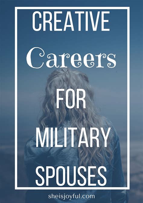 Creative Careers For Military Spouses She Is Joyful Military Spouse