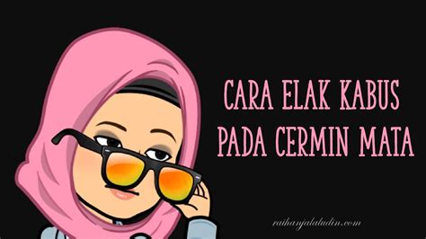 Memperkenalkan seorang pembeliuntuk membeli kenderaan pada harga yang ditetapkan; Cara Elak Kabus Pada Cermin Mata - Raihan Jalaludin's Blog