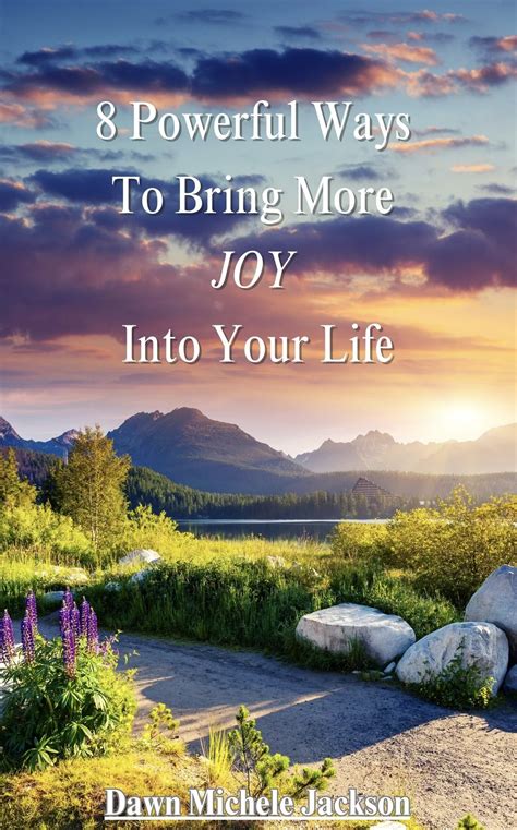 Claim Your Free Copy Of My New Ebook 8 Powerful Ways To Bring More Joy