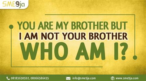 You Are My Brother But I Am Not Your Brother Who Am I Funtime