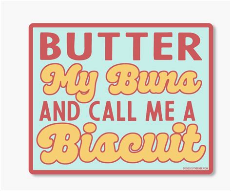 Butter My Buns Sticker The Stompin Grounds