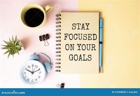 Inspirational Quote Stay Focused On Your Goals Stock Photo Image