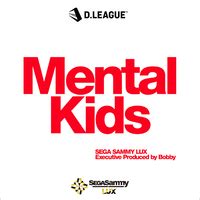 Mental KidsSEGA SAMMY LUX音楽ダウンロード音楽配信サイト mora WALKMAN公式ミュージックストア