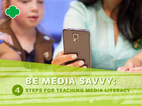 Be Media Savvy 4 Steps For Teaching Media Literacy Girl Scouts River Valleys Volunteers