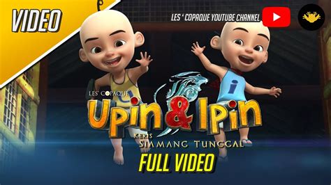 Upin And Ipin Keris Siamang Tunggal Full Video Youtube
