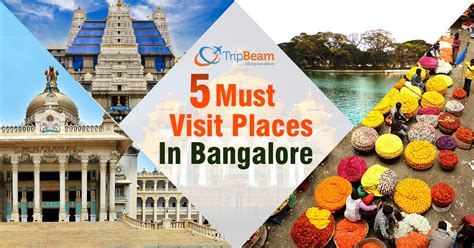 Bangalore Travel Must Visit 5 Tourist Attractions Tripbeam Blog
