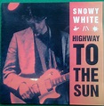 Snowy White - Highway To The Sun (2002, CD) | Discogs