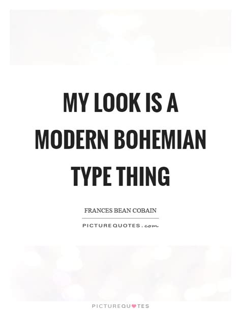 Bohemian Quotes | Bohemian Sayings | Bohemian Picture Quotes