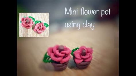 Diy Miniature Flower Pot Using Clay Ii Easy To Make Flower Pot
