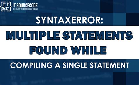 Multiple Statements Found While Compiling A Single Statement