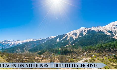 Best 7 Places To Visit In Dalhousie On Your Next Trip