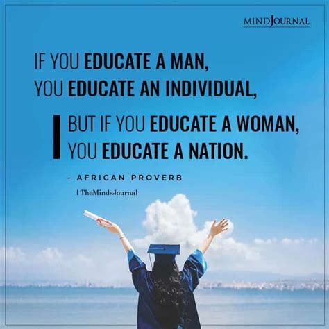 If You Educate A Man Inspirational Quotes Education Inspirational