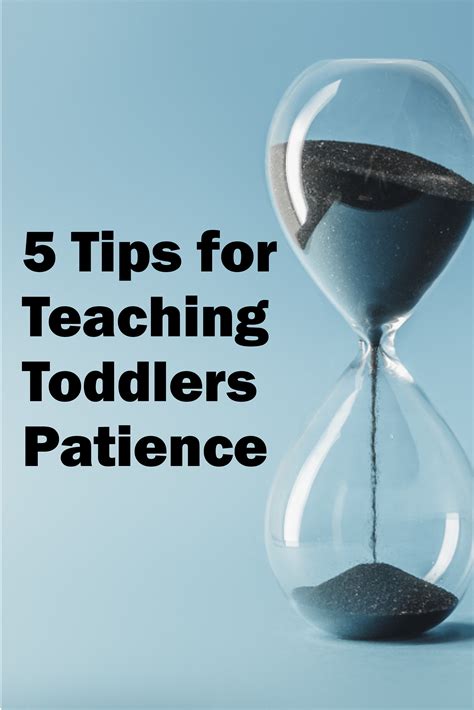 5 Tips For Teaching Toddlers Patience Teaching Toddlers Teaching