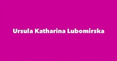 Ursula Katharina Lubomirska - Spouse, Children, Birthday & More