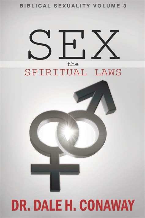 Biblical Sexuality Volume Sex The Spiritual Laws Hot Sex Picture