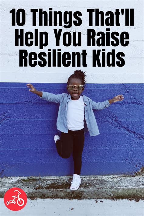 10 Things Thatll Help You Raise Resilient Kids Raising Kids Humor