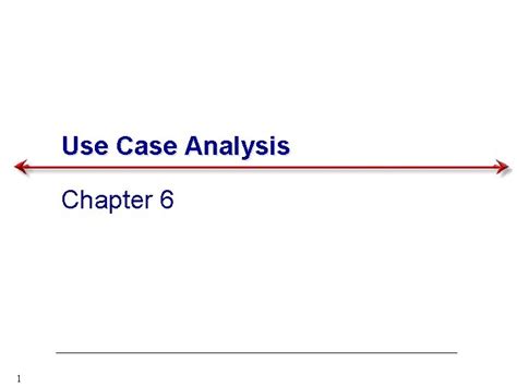 Use Case Analysis Chapter Key Ideas