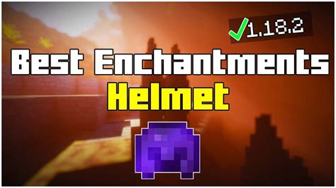 Best Enchantments For Your Helmet Perfect Enchantments For Armor In