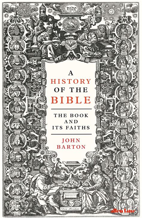 A History Of The Bible The Book And Its Faiths By John Barton Goodreads