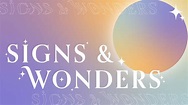 Signs & Wonders | The Bible App | Bible.com