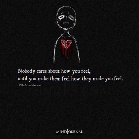 Nobody Cares About How You Feel Life Quotes