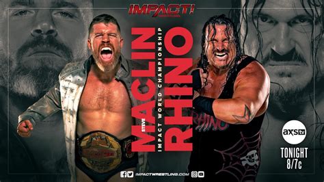 Impact Wrestling Results 5112023 Steve Maclin Vs Rhino Impact