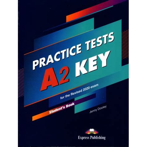 Practice Tests A2 Key Students Book For The Revised 2020 Exam