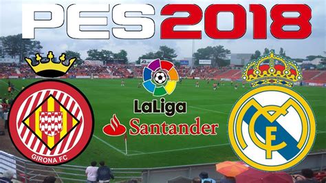 27/5/2021 · real madrid, ≡ subnavigation. PES 2018 - 2017-18 LA LIGA - GIRONA vs REAL MADRID - YouTube