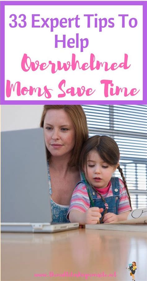 33 Expert Tips To Help Overwhelmed Moms Save Time — The Multitasking Mom Overwhelmed Mom