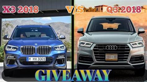 Welcome to the technical comparison between 2018 bmw x3 vs 2018 audi q5. Audi Q5 2018 vs BMW X3 2018 +GIVEAWAY |HD| COMPARISON CAR GURU - YouTube