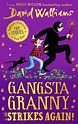 Gangsta Granny: Strikes Again! by David Walliams – Great Escape Books