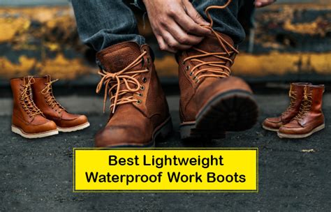 11 Best Lightweight Waterproof Work Boots Topofstyle Blog