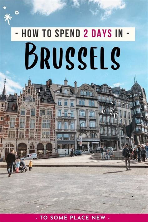 2 days in brussels itinerary how to spend a weekend in brussels in 2023 belgium travel