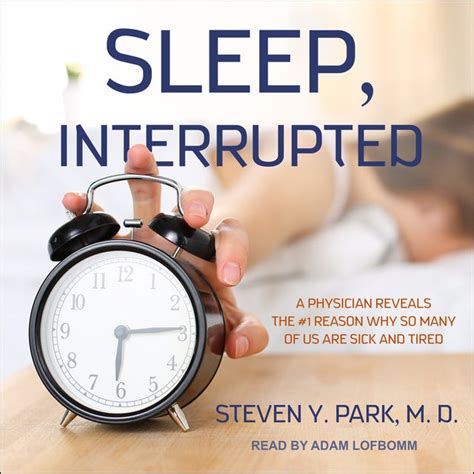 Sleep Interrupted A Physician Reveals The 1 Reason Why So Many Of Us Are Sick And Tired