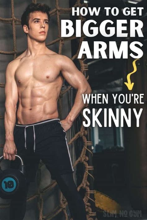 Why Are My Arms So Skinny 6 Authentic Tips For Gaining Muscle Slim