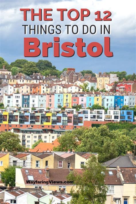 What To Do In Bristol 12 Ways To Explore Its History And Urban Edge England Travel Europe