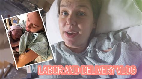 Labor And Delivery Birth Vlog Youtube