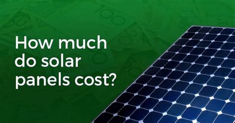 How Much Do Solar Panels Cost Australia 2020 Updated Cost