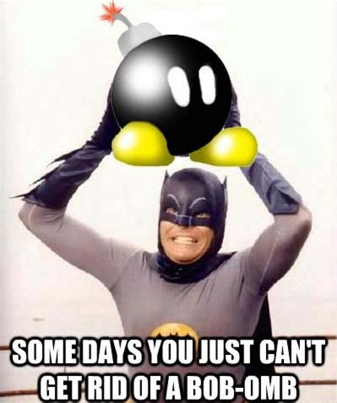 Some Days You Just Can T Get Rid Of A Bob Omb Some Days You Just Can