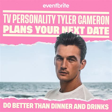 Eventbrite and Tyler Cameron Team Up To Help You GTFO and Date This